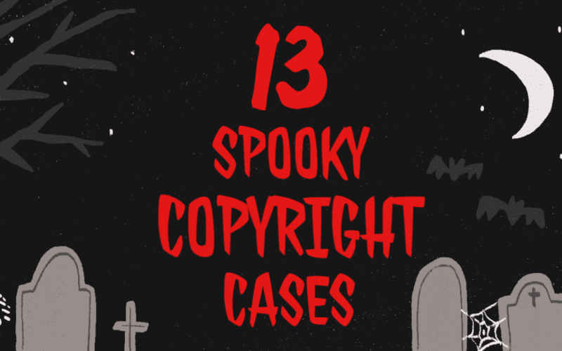13 Spooky Copyright Cases