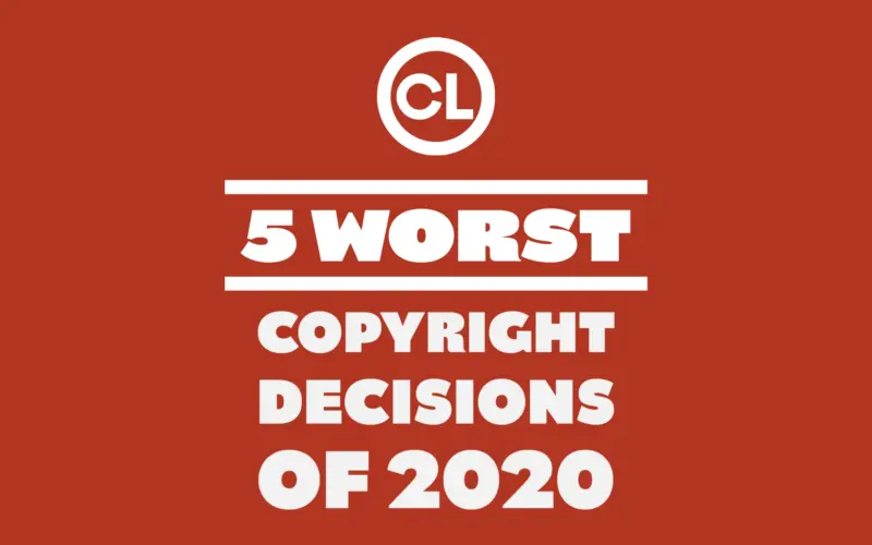5 Worst Copyright Decisions of 2020
