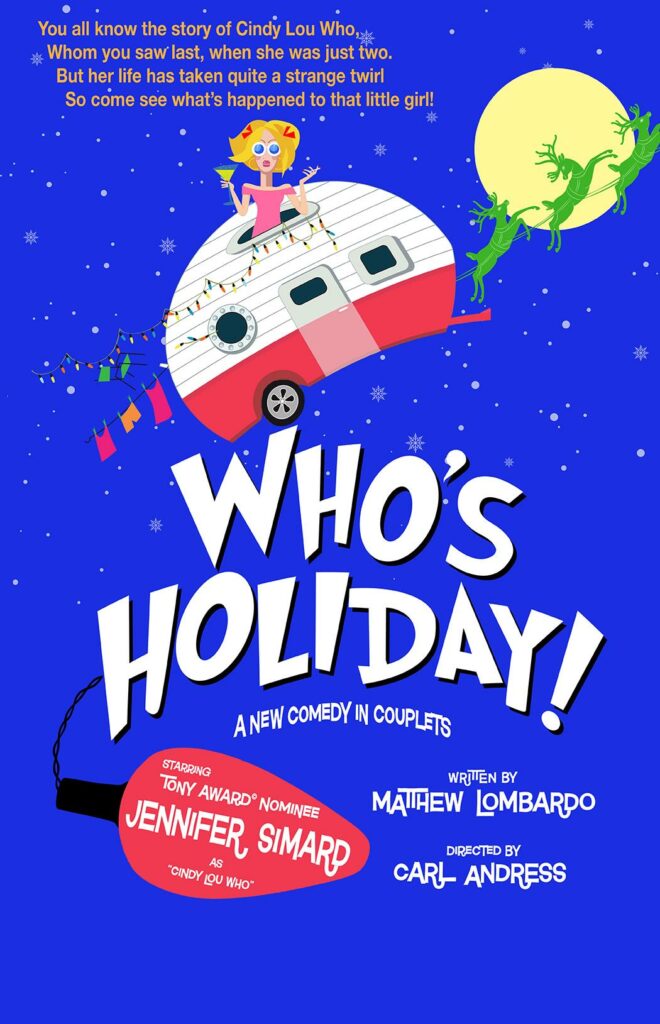 Playwright Matthew Lombardo's "Who's Holiday" parody was the subject of a lawsuit by Dr. Seuss Enterprises
